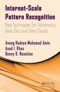Internet-Scale Pattern Recognition: New Techniques for Voluminous Data Sets and Data Clouds (Repost)