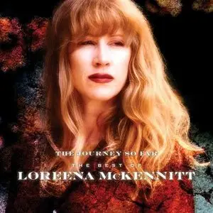 Loreena McKennitt - The Journey So Far - The Best Of Loreena McKennitt (Deluxe Edition) (2014)