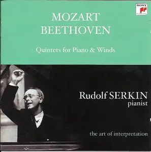 Mozart - Beethoven: Quintets for Piano and Winds (Rudolf Serkin, pianist - The Art of Interpretation) (SONY)