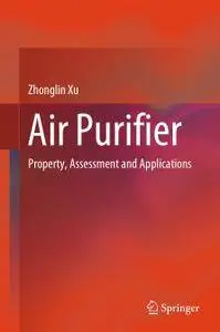 Air Purifier: Property, Assessment and Applications