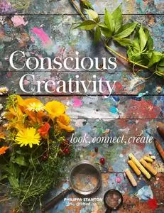 Conscious Creativity: Look. Connect. Create.