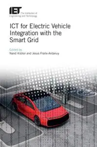 ICT for Electric Vehicle Integration with the Smart Grid