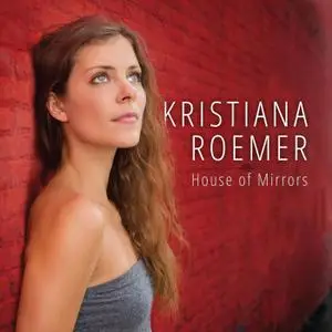 Kristiana Roemer - House of Mirrors (2020) [Official Digital Download 24/96]