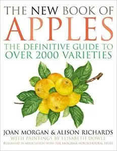 The New Book of Apples: The Definitive Guide to Over 2,000 Varieties