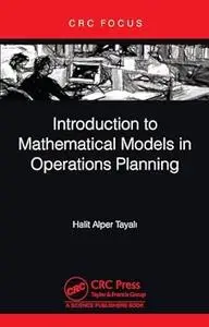 Introduction to Mathematical Models in Operations Planning