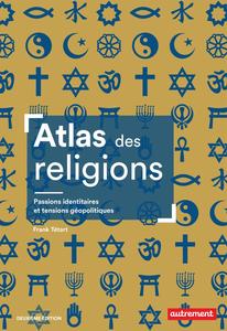 Frank Tétart, "Atlas des religions: Passions identitaires et tensions géopolitiques"