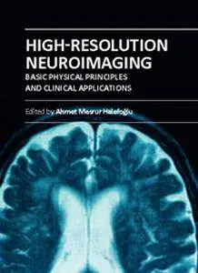 "High-Resolution Neuroimaging: Basic Physical Principles and Clinical Applications" ed. by Ahmet Mesrur Halefoğlu