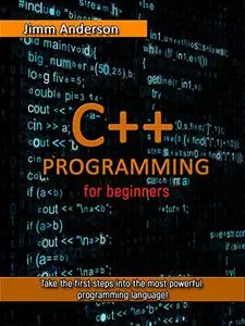 C++: THE ULTIMATE USER GUIDE FOR BEGINNERS