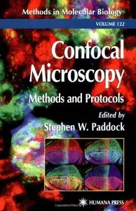 Confocal Microscopy: Methods and Protocols by Stephen W. Paddock [Repost]