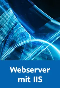 Webserver mit IIS Internetinformationsdienste in Windows Server 2012 R2