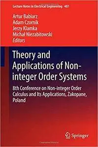 Theory and Applications of Non-integer Order Systems