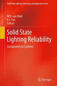 Solid State Lighting Reliability: Components to Systems