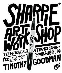 Sharpie Art Workshop: Techniques and Ideas for Transforming Your World (repost)