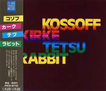 Kossoff, Kirke, Tetsu, Rabbit - Kossoff, Kirke, Tetsu, Rabbit (1972) {1992, Japan 1st Press}