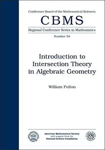 Introduction to Intersection Theory in Algebraic Geometry