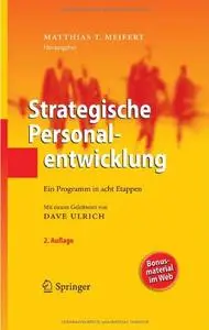 Strategische Personalentwicklung: Ein Programm in acht Etappen, 2 Auflage (repost)