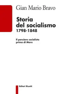 G. Mario Bravo - Storia del socialismo 1798-1848