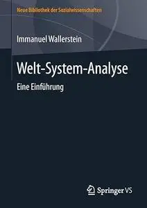 Welt-System-Analyse: Eine Einführung