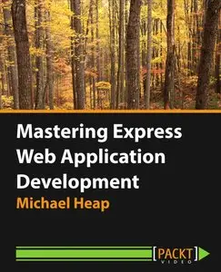 Packtpub - Mastering Express Web Application Development