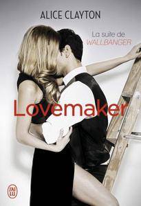 Lovemaker - Clayton Alice