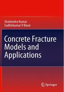 Concrete Fracture Models and Applications (repost)
