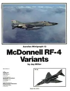 Aerofax Minigraph 13: McDonnell RF-4 Variants