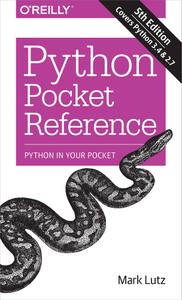 Python Pocket Reference: Python In Your Pocket, 5th Edition