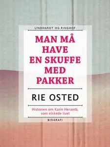 «Man må have en skuffe med pakker» by Rie Osted