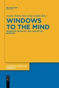 Windows to the Mind: Metaphor, Metonymy and Conceptual Blending