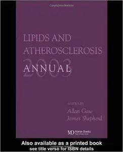 Lipids and Atherosclerosis Annual 2003