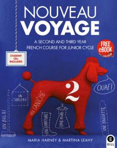 Nouveau Voyage 2: a second and third year french course for junior cycle by Maria Harney, Martina Leahy
