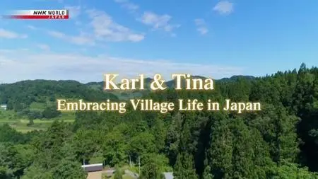 NHK - Karl and Tina: Embracing Village Life in Japan (2021)