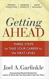 Getting Ahead: Three Steps to Take Your Career to the Next Level