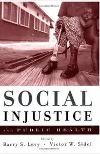 Social Injustice and Public Health