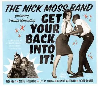 The Nick Moss Band Featuring Dennis Gruenling - Get Your Back Into It! (2023)