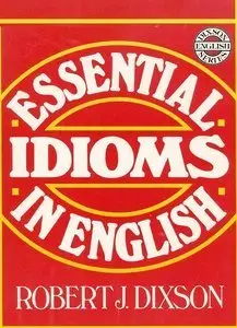 Essential Idioms in English, 2nd Edition (repost)