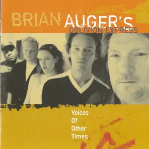 Brian Auger's Oblivion Express - Voices Of Other Times (1999) [Reuploaded]