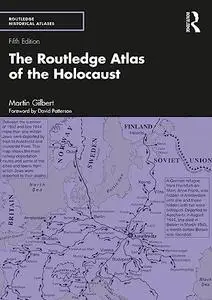 The Routledge Atlas of the Holocaust, 5th Edition