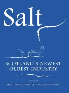 Salt: Scotland's Newest Oldest Industry