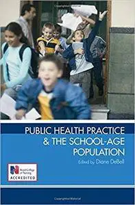 Public Health Practice and the School-Age Population