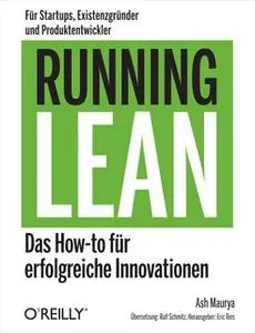 «Running Lean: Das How-to für erfolgreiche Innovationen» by Ash Maurya