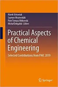 Practical Aspects of Chemical Engineering: Selected Contributions from PAIC 2019