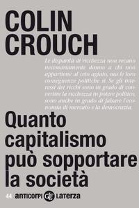 Colin Crouch - Quanto capitalismo può sopportare la società