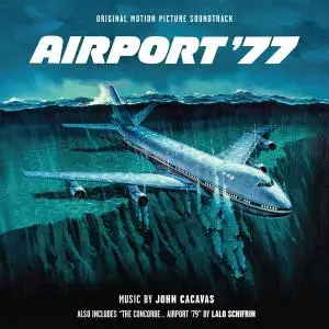 John Cacavas & Lalo Schifrin - Airport '77 / The Concord... Airport '79 (Original Motion Picture Soundtrack) (2018)