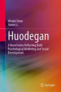 Huodegan: A Novel Index Reflecting Both Individual Wellbeing and Social Development