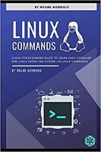 linux commands: Command line is not scary ! Linux For Beginners Guide To Learn Linux Command Line