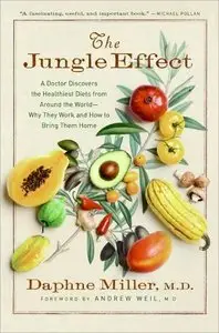 The Jungle Effect: A Doctor Discovers the Healthiest Diets from Around the World -Why They Work and How to Bring Them (Repost)