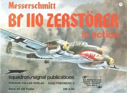 Waffen-Arsenal Band 40: Messerschmitt Bf-110 Zerstörer in action (Repost)