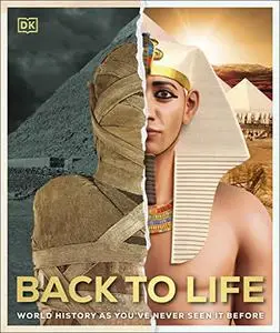 Back to Life: World History as You've Never Seen it Before