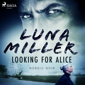 «Looking for Alice» by Miller Luna